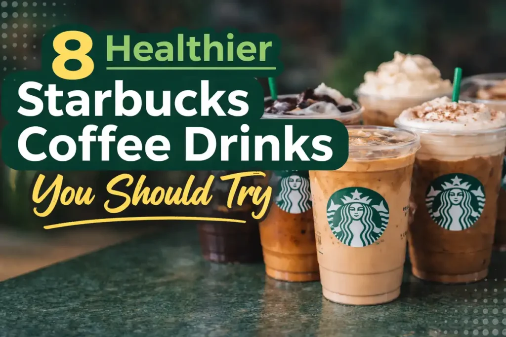 Healthier Starbucks Coffee Drinks